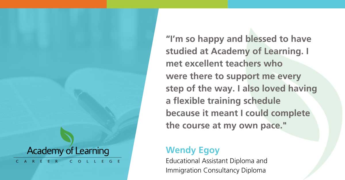 Wendy Egoy, Educational Assistant Diploma and Immigration Consultancy Diploma